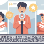 Influencer Marketing Trends That You Must Know In 2022