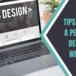 Tips to Have a Perfectly Designed Website