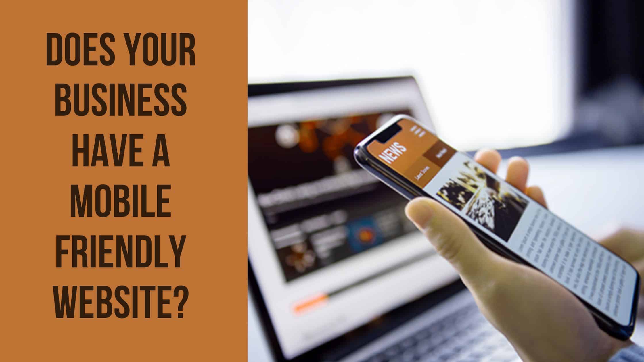Does Your Business Have a Mobile Friendly Website?