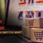 Ecommerce Website Development - Stand Out in a Competitive Market