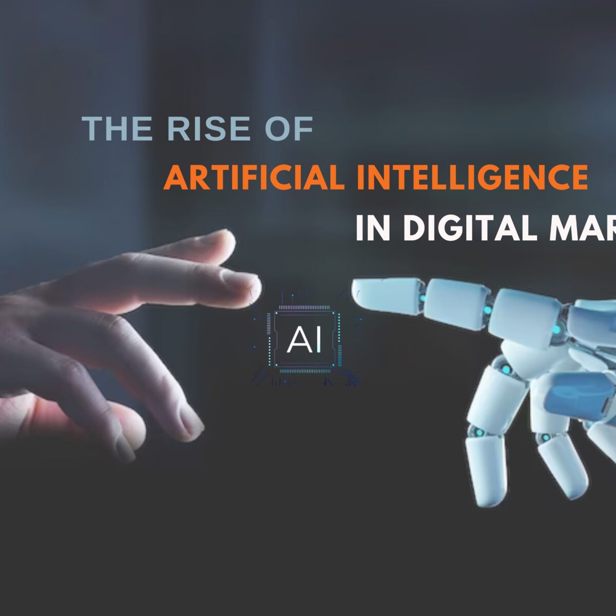 The Rise of Artificial Intelligence in Digital Marketing