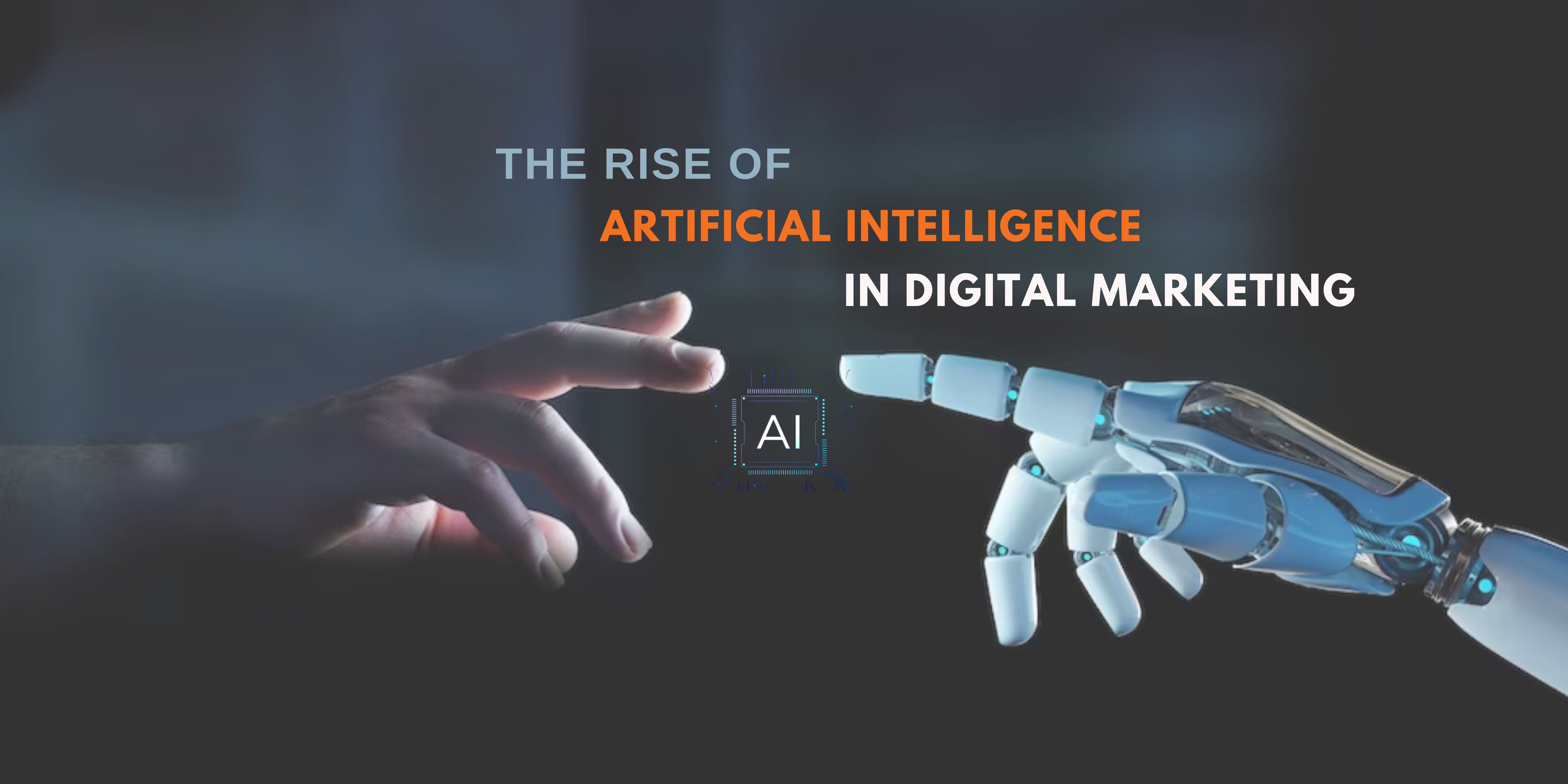 The Rise of Artificial Intelligence in Digital Marketing
