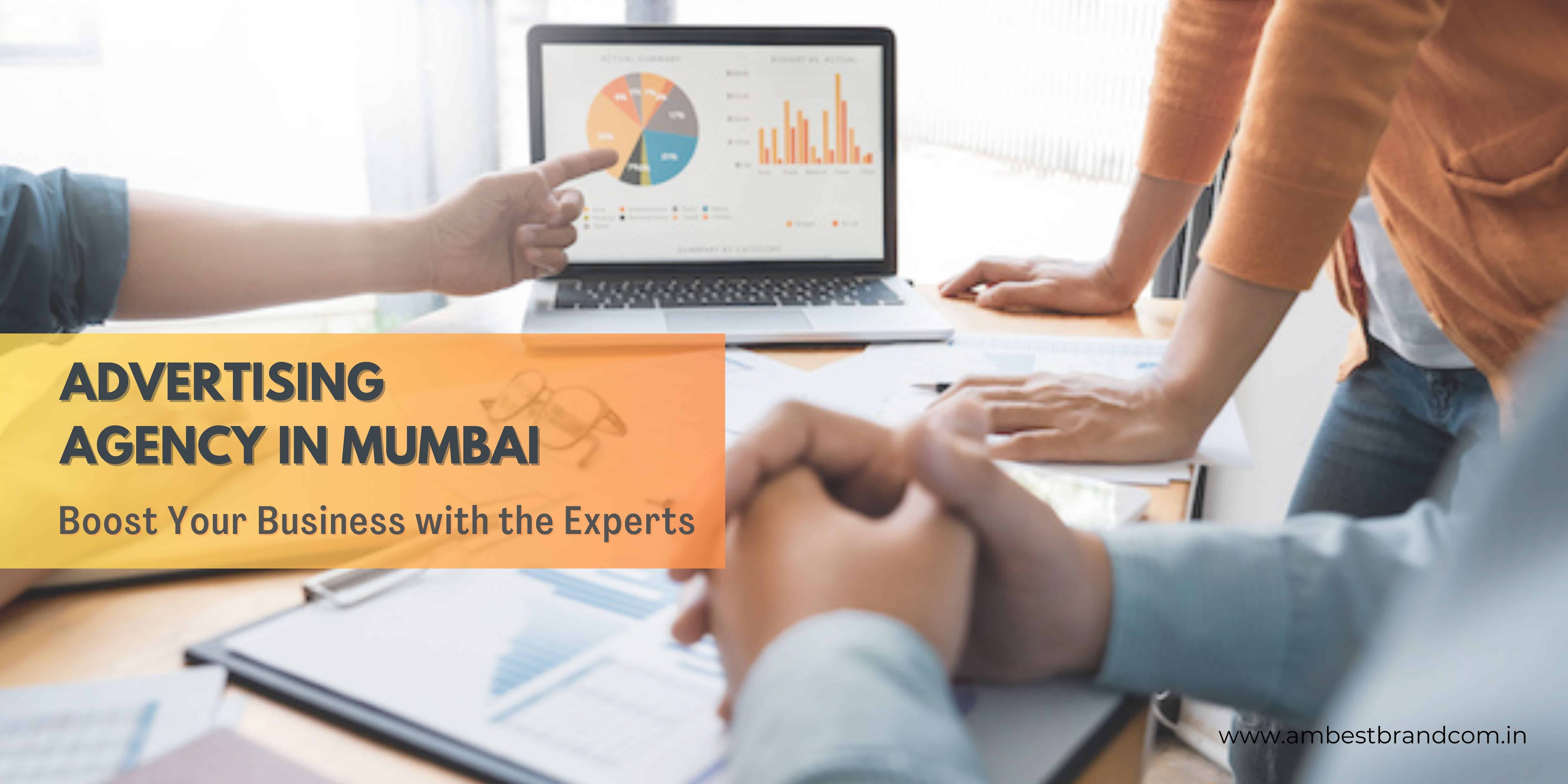Advertising Agency in Mumbai: Boost Your Business with the Experts