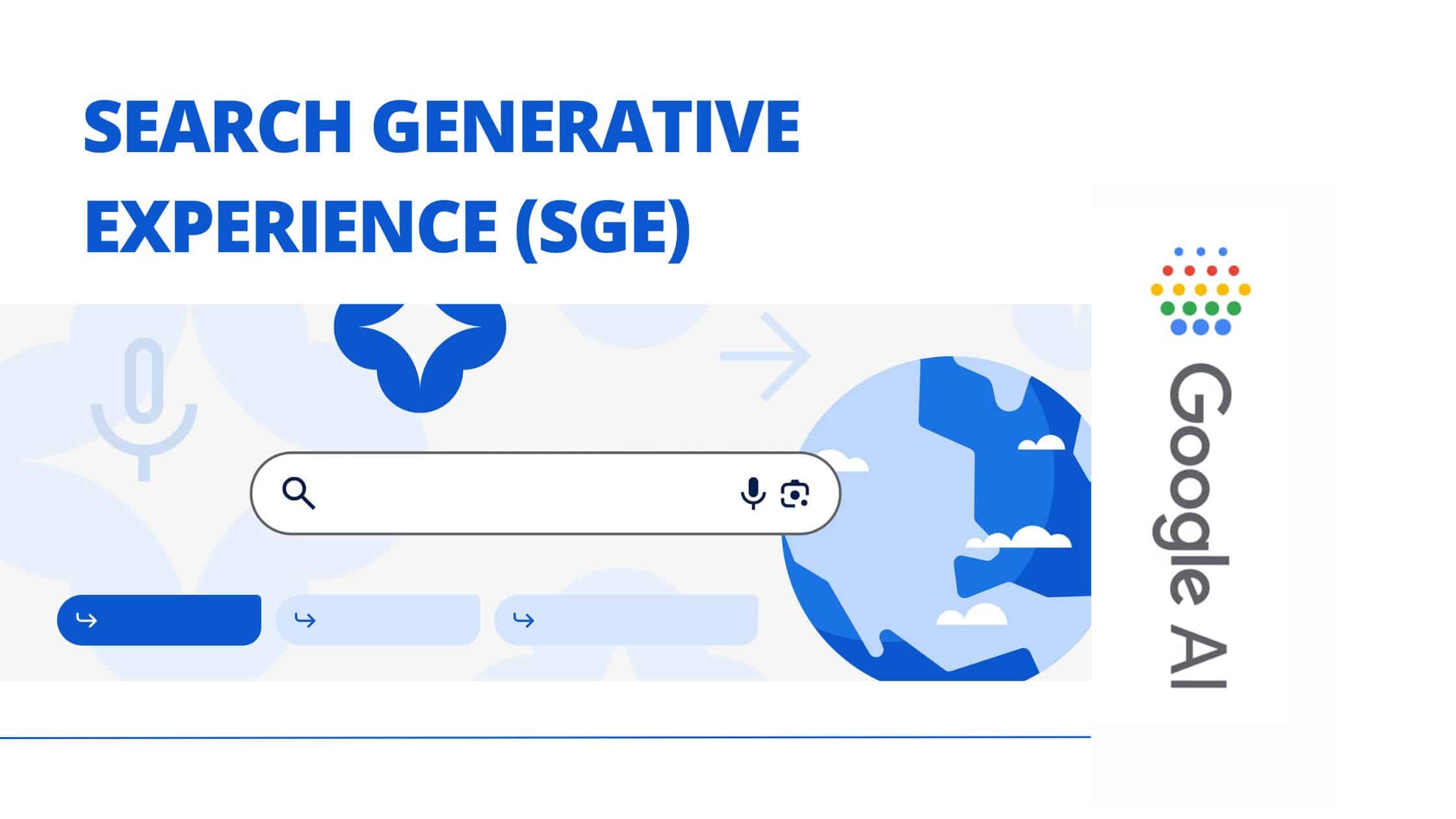 Search Generative Experience (SGE) – Unlocking the Power of Seamless Searches