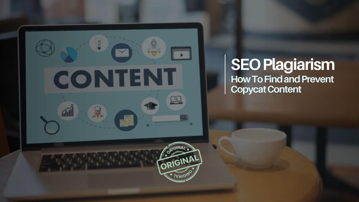 SEO Plagiarism - How To Find and Prevent Copycat Content